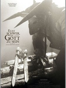 Es ist schwer ein Gott zu sein