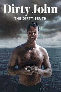 Dirty John the Dirty Truth