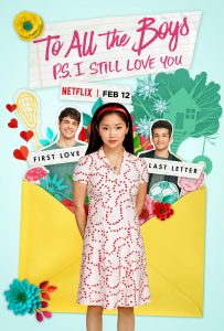 To all the Boys I've Loved Before PS I Still Love You Netflix