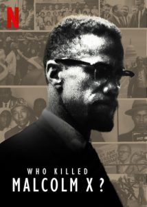 Wer hat Malcolm X umgebracht Who Killed Malcolm X Netflix