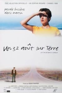 Der 32 August auf Erden Un 32 août sur terre Denis Villeneuve