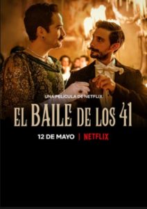 El baile de los 41 Der Ball der 41 Netflix