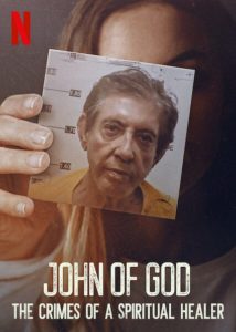 John of God: The Crimes of a Spiritual Healer Der göttliche João: Die Verbrechen eines Geistheilers Netflix