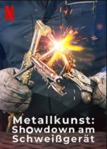 Metal Shop Masters Metallkunst Showdown am Schweißgerät Netflix