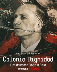 Colonia Dignidad Eine deutsche Sekte in Chile Netflix