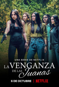 La Venganza de Las Juanas Fünffache Rache Netflix
