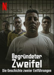 Netflix Duda razonable: Historia de dos secuestros Reasonable Doubt A Tale of Two Kidnappings Begründeter Zweifel: Die Geschichte zweier Entführungen