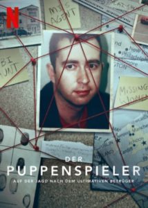 The Netflix Puppet Master: Hunting the Ultimate Conman Der Puppenspieler: Auf der Jagd nach dem ultimativen Betrüger