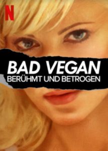 Bad Vegan: Berühmt und betrogen