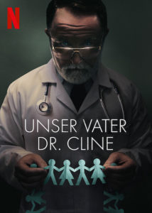 Unser Vater Dr Cline Our Father Netflix