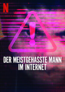 Der meistgehasste Mann im Internet The Most Hated Man on the Internet Netflix