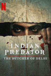 Indische Serienmörder Der Schlächter von Delhi Netflix