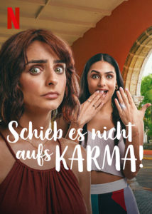 Schieb es nicht aufs Karma Dont Blame Karma „¡Qué Culpa Tiene el Karma!“ Netflix