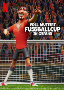 Voll mutiert Fussballcup in Gefahr The Soccer Football Movie Netflix