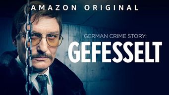 German Crime Story Gefesselt Amazon Prime Video