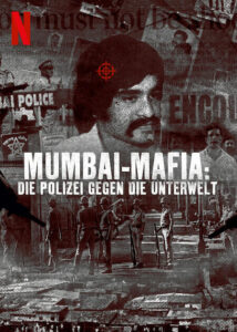 Mumbai-Mafia: Die Polizei gegen die Unterwelt Netflix