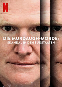 Die Murdaugh-Morde: Skandal in den Südstaaten Murdaugh Murders: A Southern Scandal Netflix