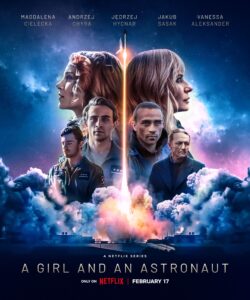 Dziewczyna i kosmonauta A Girl And An Astronaut Ein Mädchen und ein Kosmonaut Netflix