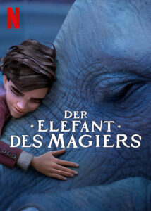 Der Elefant des Magiers The Magician’s Elephant Netflix Streamen online