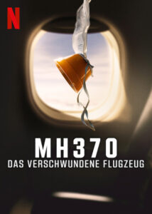 MH370 Das verschwundene Flugzeug MH370: The Plane That Disappeared Netflix