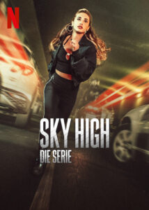 Hasta el Cielo Sky High Serie Netflix Streamen online