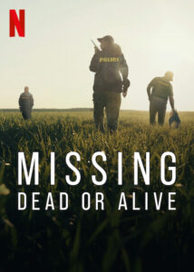 Missing Dead or Alive Netflix