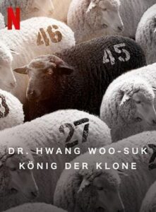 Dr. Hwang Woo suk König der Klone King of Clones Netflix