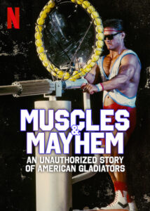 Muscles & Mayhem: An Unauthorized Story of American Gladiators Netflix Streamen online