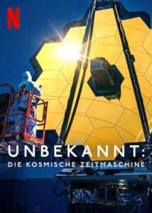 Unbekannt Die kosmische Zeitmaschine Unknown: Cosmic Time Machine Netflix Streamen online