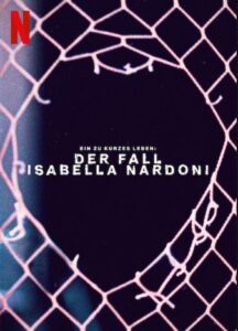 Ein zu kurzes Leben Der Fall Isabella Nardoni Isabella: o Caso Nardoni A Life Too Short The Isabella Nardoni Case Netflix
