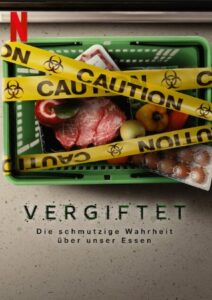 Vergiftet Die schmutzige Wahrheit über unser Essen Poisoned: The Dirty Truth About Your Food Netflix