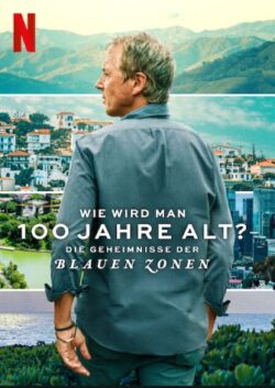 Wie Wird Man 100 Jahre Netflix