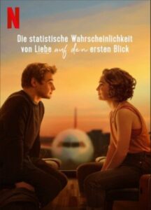 Die statistische Wahrscheinlichkeit von Liebe auf den ersten Blick Love at First Sight Netflix Streamen online