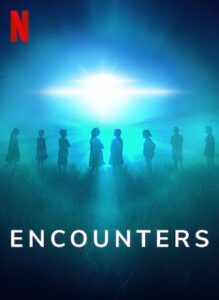 Encounters Netflix