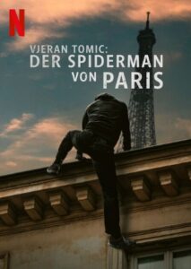 Vjeran Tomic Der Spiderman von Paris Vjeran Tomic: The Spider-Man of Paris Netflix Streamen online