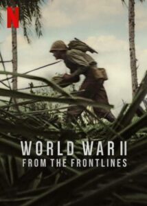 Der Zweite Weltkrieg Von der Front World War II: From the Frontlines Netflix Streamen online