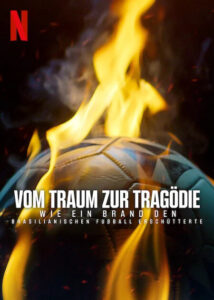 Vom Traum zur Tragödie: Wie ein Brand den brasilianischen Fußball erschütterte O Ninho: Futebol & Tragédia Netflix Streamen online