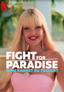 Fight for Paradise: Wem kannst du trauen? Netflix Streamen online Video on Demand