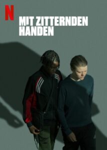 Mit zitternden Händen I dina händer Deliver Me Netflix Streamen online