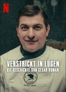 Verstrickt in Lügen: Die Geschichte von César Román El rey del cachopo Netflix Streamen online