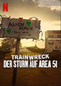 Trainwreck Der Sturm auf Area 51 Netflix Streamen online