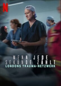 Wenn jede Sekunde zählt: Londons Trauma-Netzwerk Netflix Streamen online Critical: Between Life and Death