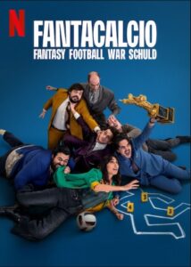 Fantacalcio – Fantasy Football war Schuld Ogni Maledetto Fantacalcio Fantasy Football Ruined Our Lives Netflix Streamen online