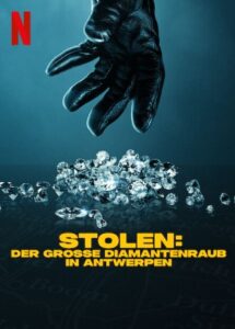 Stolen: Der große Diamantenraub in Antwerpen Heist of the Century Netflix Streamen online