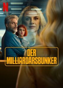 Der Milliardärsbunker – Staffel 1 El refugio atómico Billionaires’ Bunker Netflix Streamen online Video on Demand