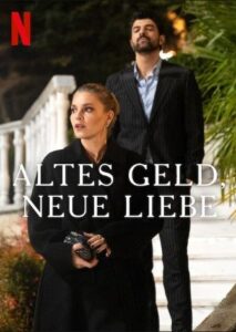 Altes Geld neue Liebe Old Money Enfes Bir Aksam Netflix Streamen online Video on Demand