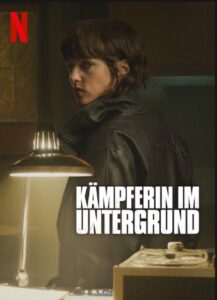 Kämpferin im Untergrund She Walks in Darkness Un fantasma en la batalla Netflix Streamen online Video on Demand