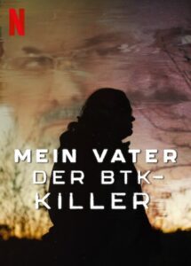 Mein Vater, der BTK-Killer My Father, the BTK Killer Netflix Streamen online