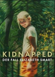 Kidnapped: Der Fall Elizabeth Smart Netflix Streamen online Video on Demand