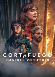Cortafuego – Umgeben von Feuer Netflix Streamen online Video on Demand